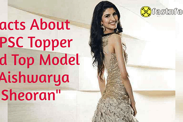 Facts About UPSC Topper and Top Model Aishwarya Sheoran