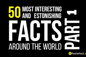 Interesting Facts Around the World