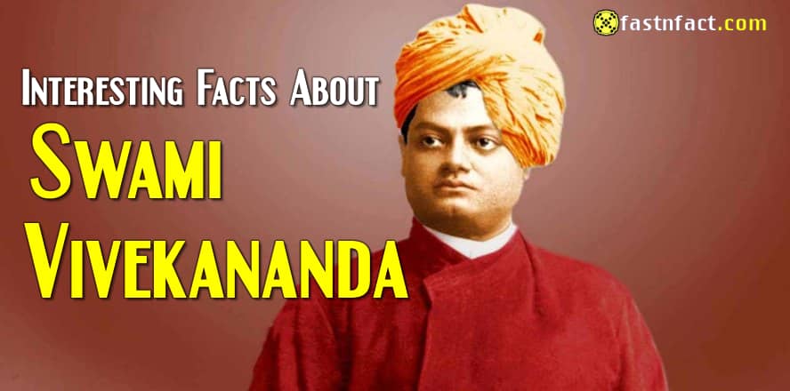 30 Interesting Facts About Swami Vivekananda - fastnfact.com